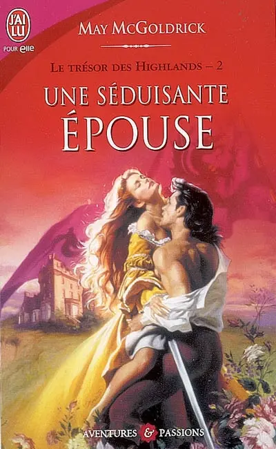 Le trésor des Highlands. Vol. 2. Une séduisante épouse
