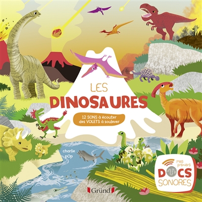 Les dinosaures : 12 sons à écouter, des volets à soulever