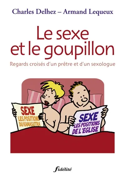 Le sexe et le goupillon : regards croisés d'un prêtre et d'un sexologue