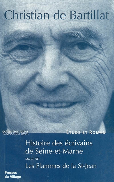 L'histoire des écrivains de Seine-et-Marne. Les flammes de la Saint-Jean