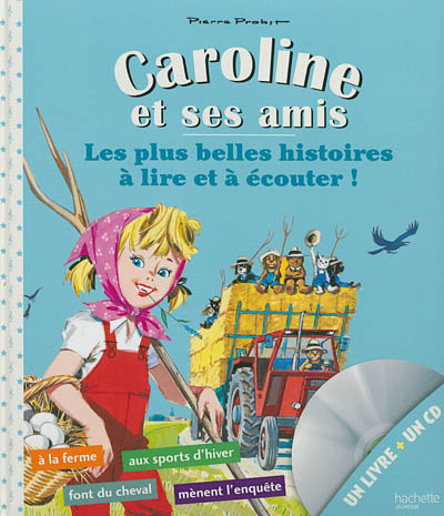Caroline et ses amis : les plus belles histoires à lire et à écouter !