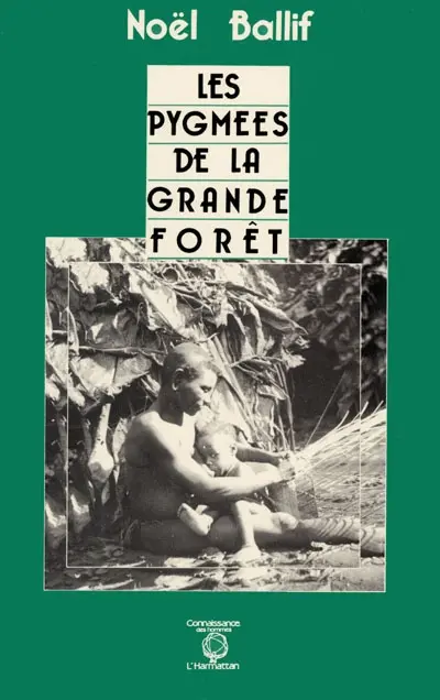 Les Pygmées de la grande forêt