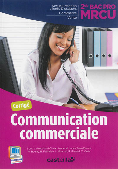 Communication commerciale, 2de bac pro MRCU : accueil-relation clients & usagers, commerce, vente : corrigé