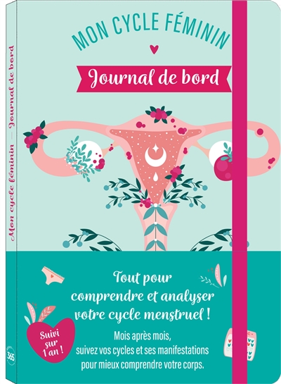 Mon cycle féminin : journal de bord pour être à l'écoute de mon corps