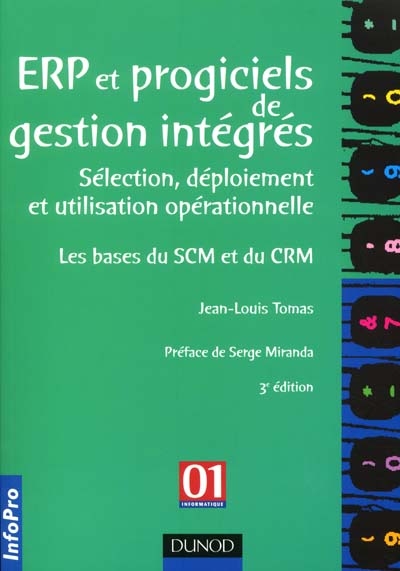 ERP et progiciels de gestion intégrés : sélection, déploiement et utilisation opérationnelle : les bases du SCM et du CRM
