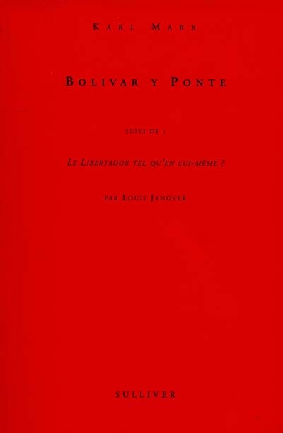 Bolivar y Ponte. Le Libertador. Les libertés