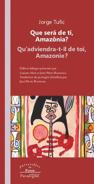 Que sera de ti, Amazônia ?. Qu'adviendra-t-il de toi, Amazonie ?