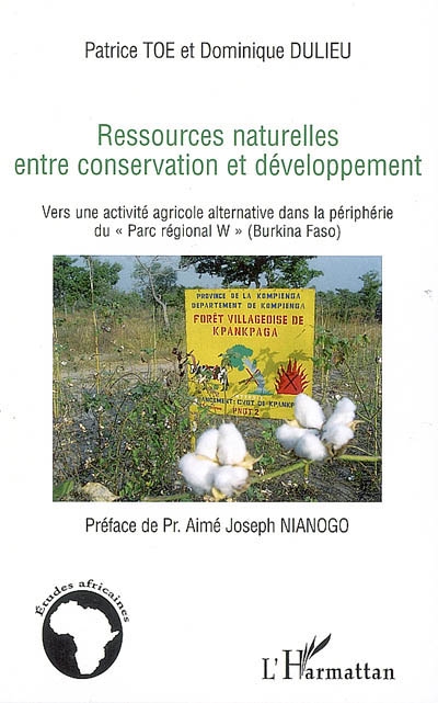 Ressources naturelles entre conservation et développement : vers une activité agricole alternative dans la périphérie du parc régional W (Burkina Faso)