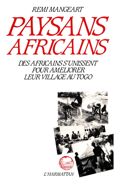 Paysans africains : Des Africains s'unissent pour améliorer leurs villages au Togo