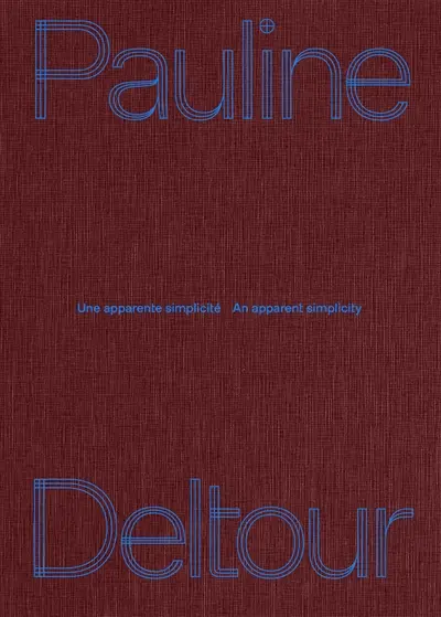 Pauline Deltour : une apparente simplicité. Pauline Deltour : an apparent simplicity