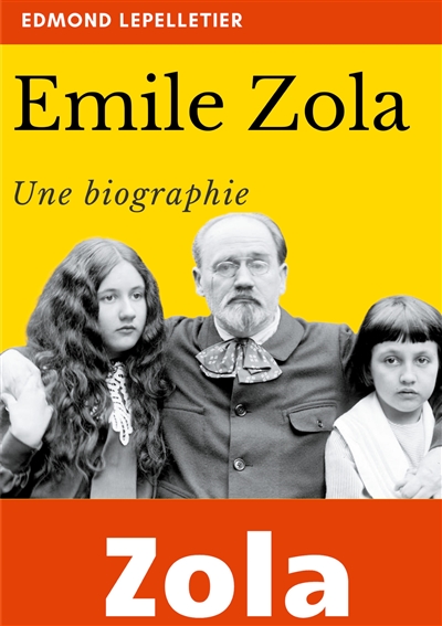 Emile Zola : Une biographie