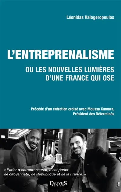 L'entreprenalisme ou Les nouvelles Lumières d'une France qui ose