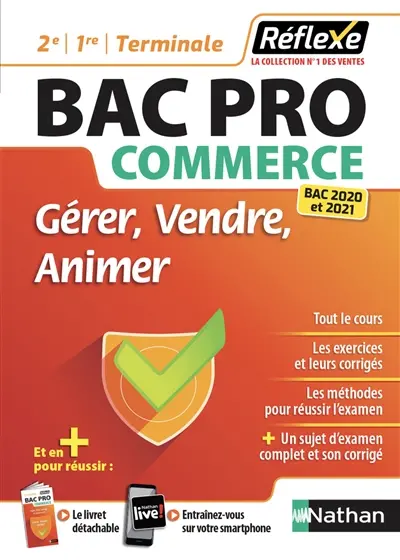 Gérer, vendre, animer : bac pro commerce, 2de, 1re, terminale : bac 2020 et 2021