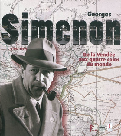 Georges Simenon (1903-1989) : de la Vendée aux quatre coins du monde