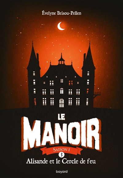 Le Manoir Alisande et le Cercle de feu