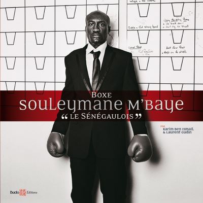 Boxe : Souleymane M'Baye : le Sénégaulois