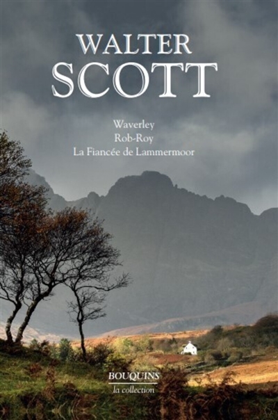 Waverley. Rob-Roy. La fiancée de Lammermoor