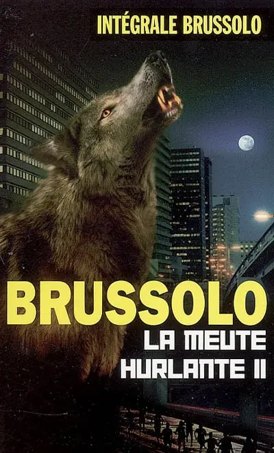 La meute hurlante. Vol. 2. Le fils des loups