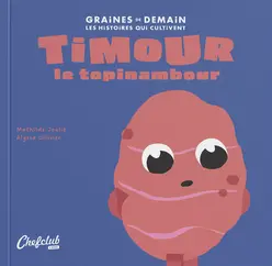Timour le topinambour