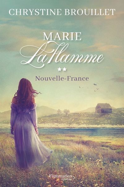 Marie LaFlamme. Vol. 2. Nouvelle-France