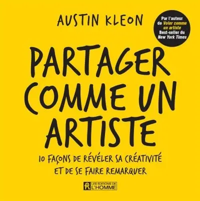 Partager comme un artiste : 10 façons de révéler sa créativité et de se faire remarquer
