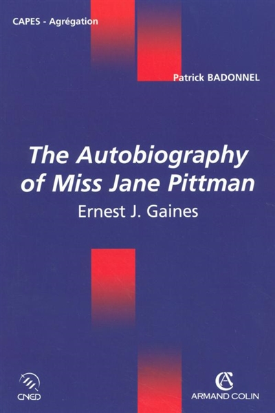 Ernest J. Gaynes, the autobiography of miss Jane Pittman