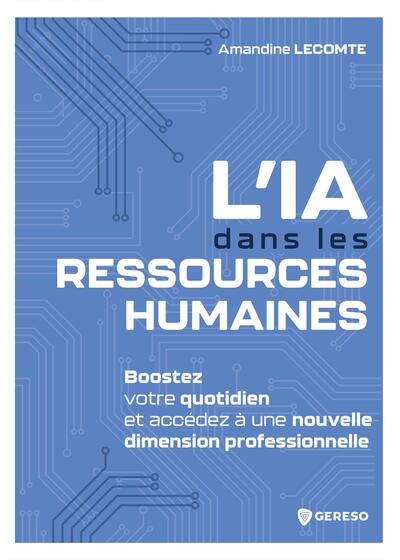 L'IA dans les ressources humaines : boostez votre quotidien et accédez à une nouvelle dimension professionnelle