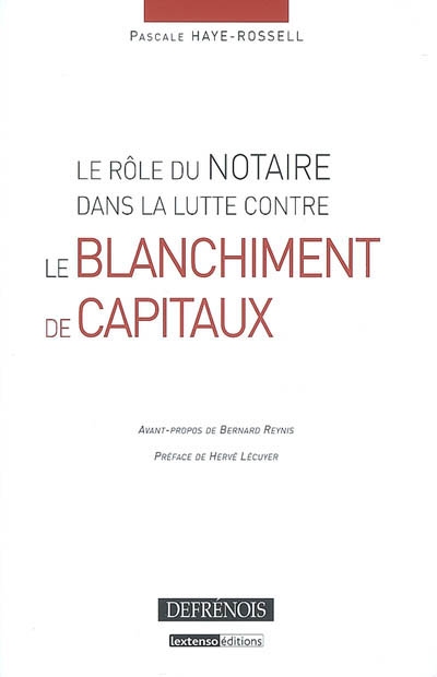 Le rôle du notaire dans la lutte contre le blanchiment de capitaux