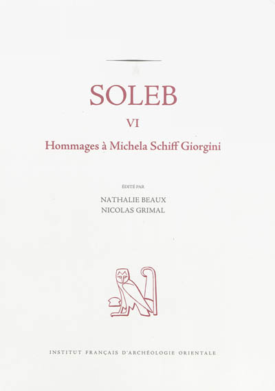 Soleb. Vol. 6. Hommages à Michela Schiff Giorgini