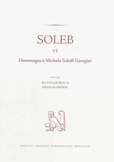 Soleb. Vol. 6. Hommages à Michela Schiff Giorgini