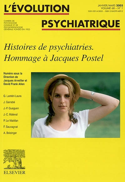 Evolution psychiatrique (L'), n° 1 (2003). Histoires de psychiatries : hommage à Jacques Postel
