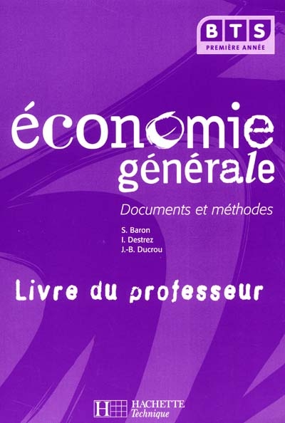 Economie générale, BTS, 1re année : livre du professeur