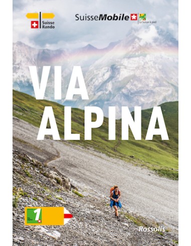 La Suisse à pied. Vol. 1....