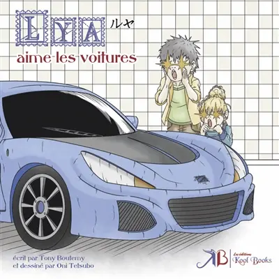 Lya et Dan. Vol. 3. Lya aime les voitures