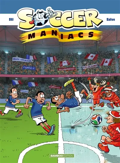 Les foot-maniacs. Soccer maniacs Les foot-maniacs. Soccer maniacs