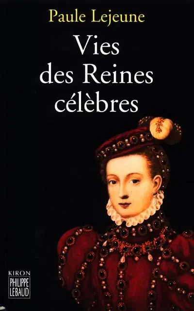 Vies des reines célèbres