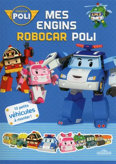 Robocar Poli. Mes engins Robocar Poli