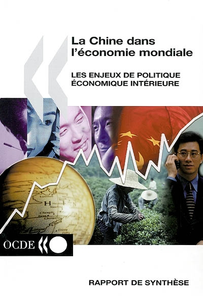 La Chine dans l'économie mondiale : les enjeux de politique économique intérieure : rapport de synthèse