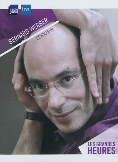 Bernard Werber, l'éveilleur