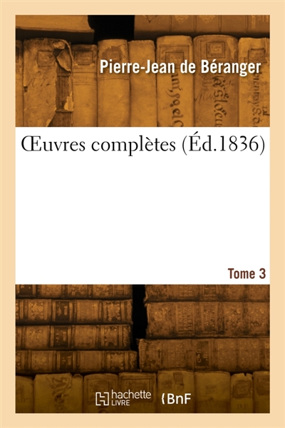 OEuvres complètes. Tome 3