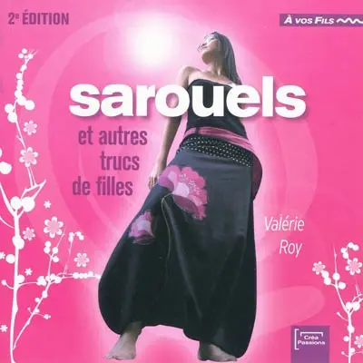 Sarouels et autres trucs de filles