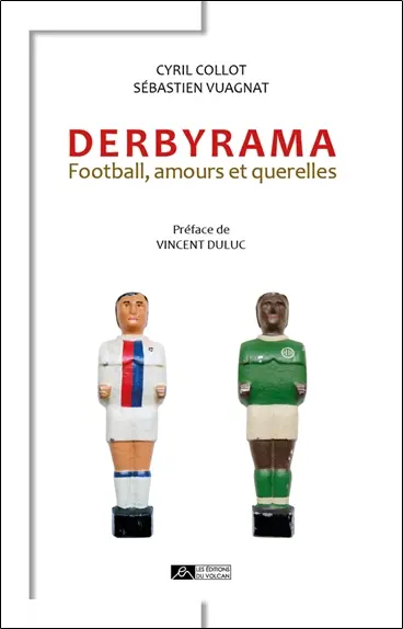 Derbyrama : football, amours et querelles