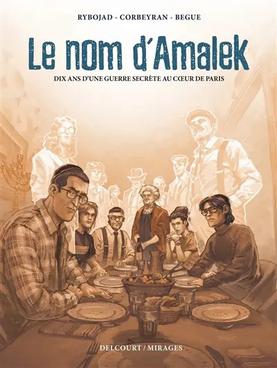 Le nom d'Amalek : dix ans d'une guerre secrète au coeur de Paris