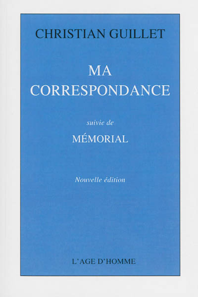 Ma correspondance. Mémorial