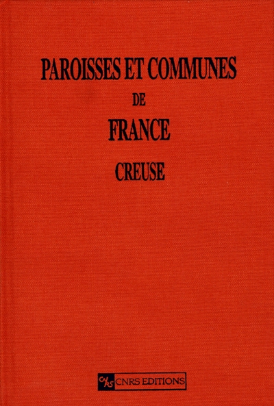 Paroisses et communes de France : dictionnaire d'histoire administrative et démographique. Vol. 23. Creuse
