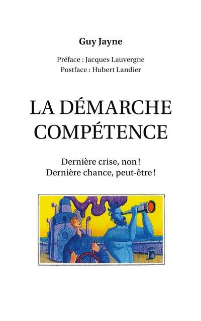 La démarche compétence : Dernière crise, non : dernière chance, peut-être !