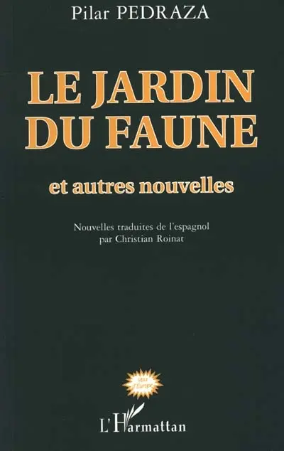 Le jardin du faune : et autres nouvelles