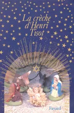 La Crèche d'Henri Tisot