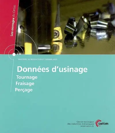 Données d'usinage : tournage, fraisage, perçage
