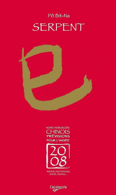 Serpent : votre horoscope chinois, prévisions pour l'année 2008